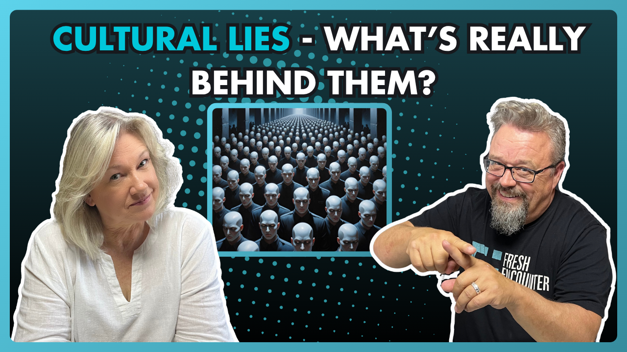 Cultural Lies many of us have swallowed