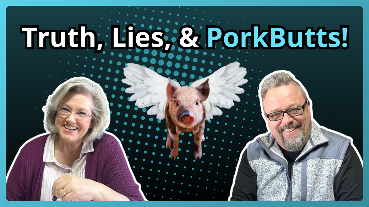 Truth, Lies & PorkButts
