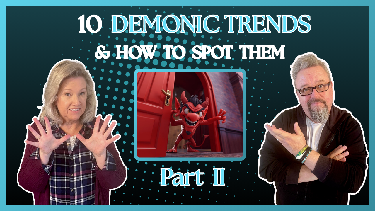 Part 2 of the 10 Demonic Lies that are invading the Christian space