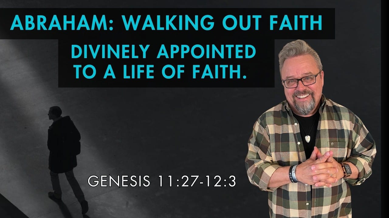 Abraham Series Message 1