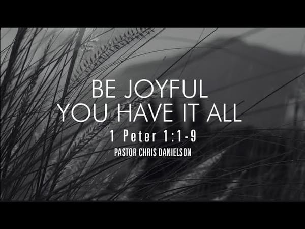 Be Joyful, You Have It All