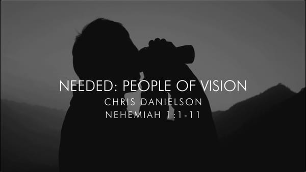 Needed: People of Vision