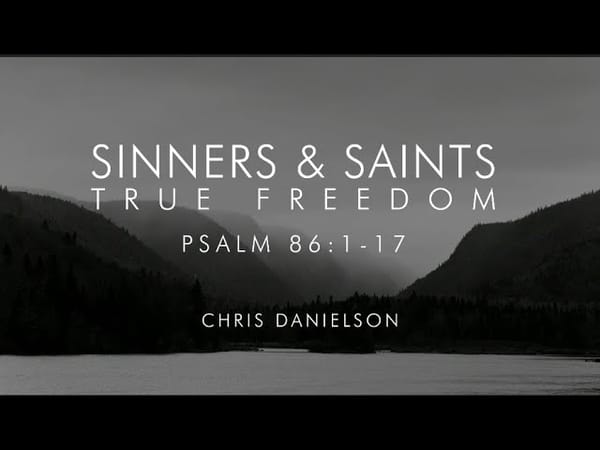 Sinners and Saints, True Freedom