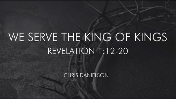 We Serve The King of Kings