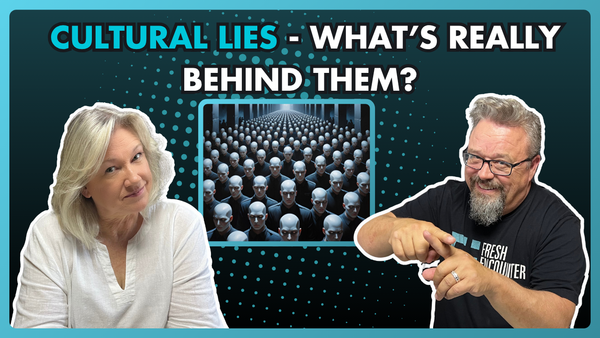 Cultural Lies many of us have swallowed