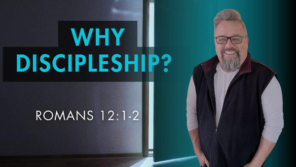 Why We Should Pursue Discipleship