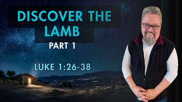 Discover the Lamb Prepared