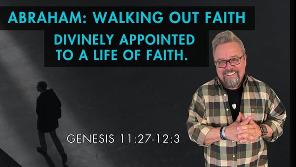 Abraham Series Message 1