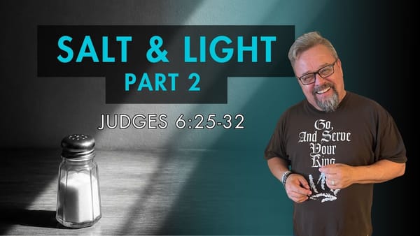 Truth About Being Salt & Light - Part 2