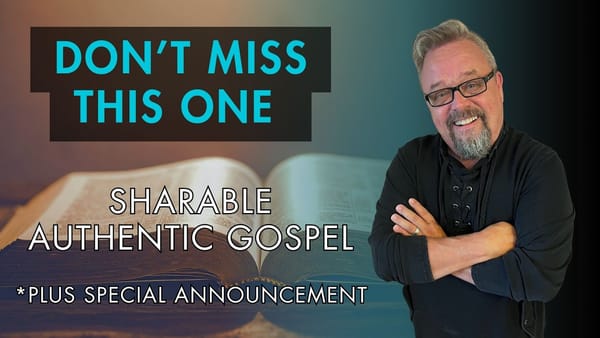 Solid Sharable 5 minute Gospel Presentation, Plus Announcement